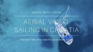 Aerial Video Sailing in Croatia