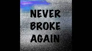 SIELAK-NEVER BROKE AGAIN