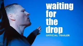 Waiting For The Drop official documentary trailer