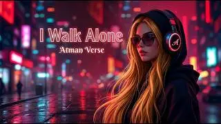I WALK ALONE | Atman Verse /Dark Pop (Official Lyrics Video)