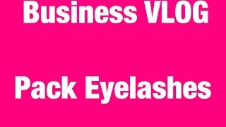 TEMU Business VLOG | Pack Eyelashes With Me | Shipping Orders & More #minkeyelashes