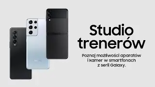 Poznaj możliwości aparatów dostępnych w smartfonach Galaxy | Samsung Polska