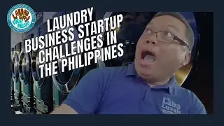 Laundry Business Startup Challenges in the Philippines
