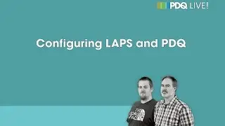 Configuring LAPS and PDQ Deploy