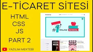 HTML, CSS ve Javascript İle E-Ticaret Sitesi Kodluyoruz - 2