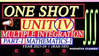 BAS 103 2023 24 Mathematics I One Shot Unit IV Multipal Integration Part 1