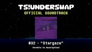 TS!UNDERSWAP Soundtrack - 032 - Stargaze