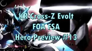 FOA FSA S3 - Cross-Z Evolt | Hero Preview | #13 | Check the description #FOAFSAS3 #FugatsuWorld