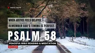 Psalm 58 &ndash; God Will Judge the Wicked | A Cry for Justice & Divine Vindication, Audio Bible with Text
