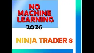NQ Machine Learning Ninja Trader Robot 2026