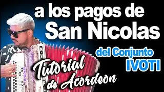 TUTORIAL: A LOS PAGOS DE SAN NICOLAS - (Conjunto Ivoti) - Acordeón Cromatica / DIatonica