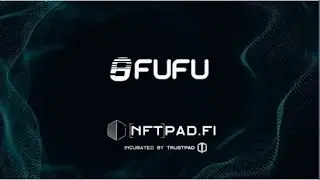 Đăng k&iacute; IDO dự &aacute;n FUFU tr&ecirc;n nền tảng NFTPad( dự &aacute;n rất tiềm năng)