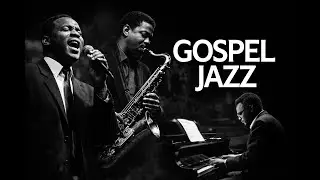Smooth Gospel Jazz Instrumental for Relaxation & Focus | Grace & Groove