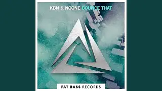 Bounce That (Original Mix)