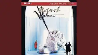Mozart: Idomeneo, re di Creta, K.366 / Act 3: 