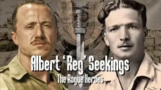 Reg Seekings: The Making of an SAS Legend | The Rogue Heroes