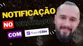 Integre o Whatsapp com Fluent CRM