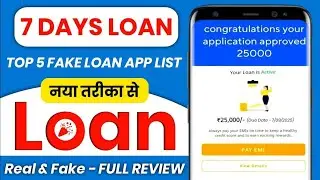 Top 7 days loan app review | 7 days loan |chinese loan app | top 5 fake loan app list |15 day's loan