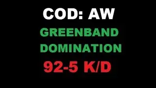 COD: AW- Full DOM Gameplay on Greenband - 'Silent' wreckage! (92-5 k/d)