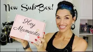 HEY MAMACITA UNBOXING July 2018 | New Subscription Box