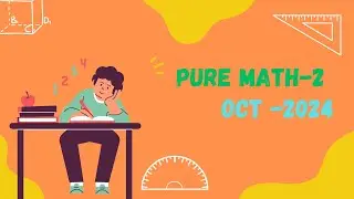 Edexcel IAL Pure Maths-2 October 2024 | Full Question Paper Solution with Detailed Explanations |