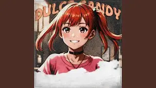 DULCE CANDY (Ultra Slowed)
