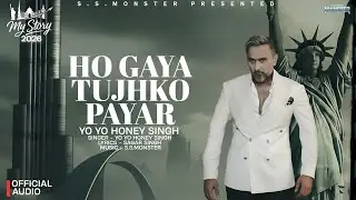 HO GAYA TUJHKO PAYAR: (Official Audio)| My Story Album 2026 | Yo Yo Honey Singh | Bhushan Kumar