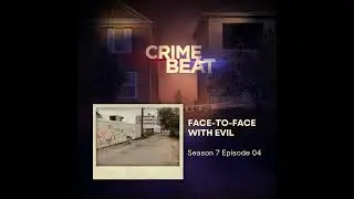 Face-to-Face with Evil  | 04