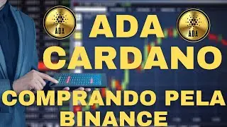 Como Comprar ADA CARDANO Pela Binance? Comprando ADA Cardano na Pratica pela Binance! #ADACARDANO