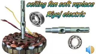 how to replace ceiling fan soft//Riyaj electric ⚡⚡⚡