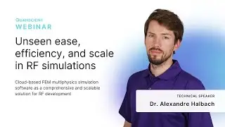 Unseen ease, efficiency, and scale in RF simulations