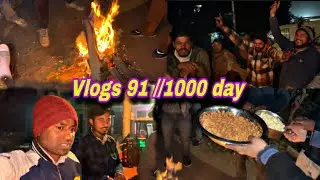Happy Lohri vlogs 91 // 1000 day  ka challenge video ￼￼