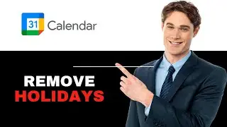 How to Remove Holidays in Google Calendar 2025