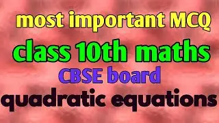 maths MCQs class 10| Most important MCQs | Quadratic equations | Class 10th | CBSE board |