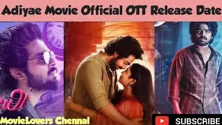 Adiyae Movie Official Ott Release Date💥GV Prakash | Gouri 💫Adiyae movie update ✨MovieLovers Chennal😍
