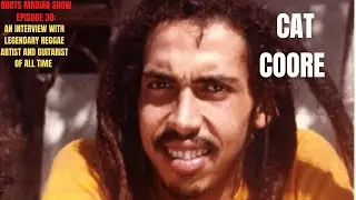 ROOTS MADIAQ SHOW EPISODE 38: Freddie Reasoning With Grammy Award Winning Reggae Artist Cat Coore