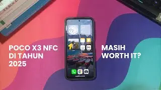POCO X3 NFC DI TAHUN 2025 MASIH WORTH IT? 