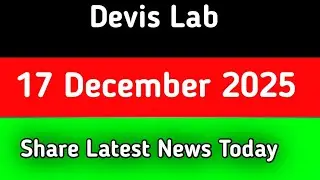 divis lab share news today || divis lab share latest || divis lab share latest news