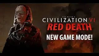 Sid Meier's Civilization VI Special: The Red Plague