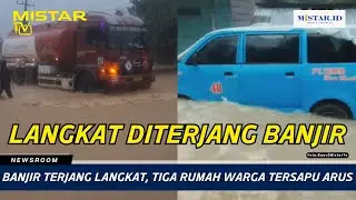 Banjir Terjang Langkat, Tiga Rumah Warga Tersapu Arus