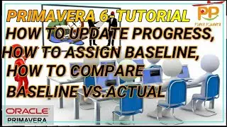 Primavera 6 Tutorial Part 6-How to Update Progress,Assign Baseline,Compare Baseline vs Actual