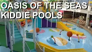 Oasis of The Seas | Kiddie Pools