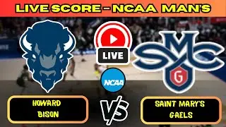 🔴 Howard Bison vs Saint Mary's Gaels | NCAA Men&rsquo;s Basketball | Live Score Update Nov 26