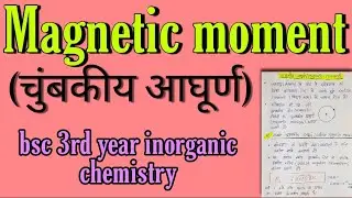 magnetic moment in hindi bsc 3rd year inorganic chemistry, knowledge adda,