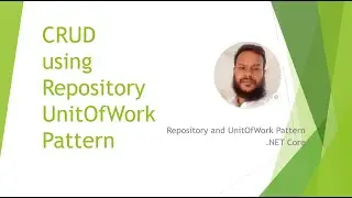CRUD Asp.NET Core WebAPI, Repository and UnitOfWork Pattern Part -2