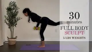 30 Min Full Body Sculpt & Tone | Light Weights Workout | Beginner Friendly Flow