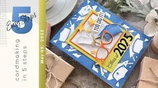 CARDMAKING IN 5 EASY STEPS | Papertrey Ink Framed In Success | Graduation Card