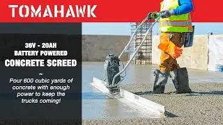 Make Flatwork Less Work with TOMAHAWK Battery Powered Screeds