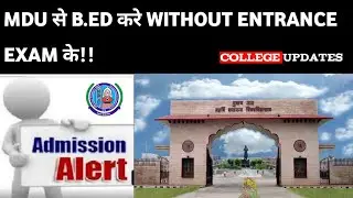 MDU B.Ed Admission 2021 | Do B.Ed without entrance exam | How to do B.Ed from MDU | Full Explain