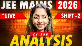 JEE Main 2026 Paper TREND ANALYSIS | 22 JANUARY 2026 - Shift 2